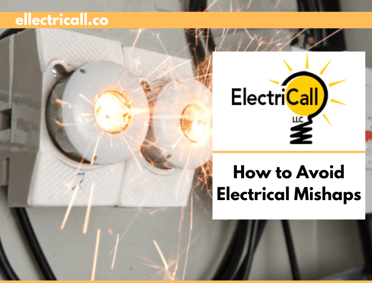 How to Avoid Electrical Mishaps - ElectriCall