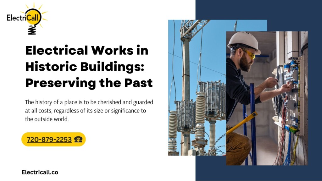 An experienced electrician from ElectriCall performing electrical upgrades inside a historic Denver building, carefully integrating modern wiring while preserving the original architecture and design.