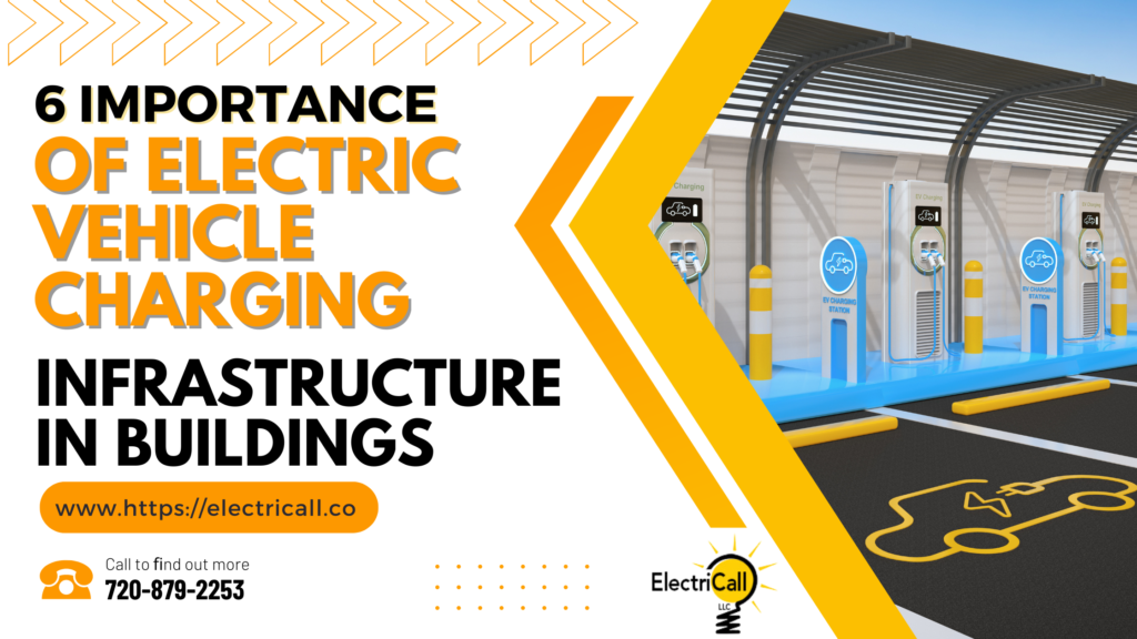 6 Importance Of Electric Vehicle Charging Infrastructure In Buildings - Electricall