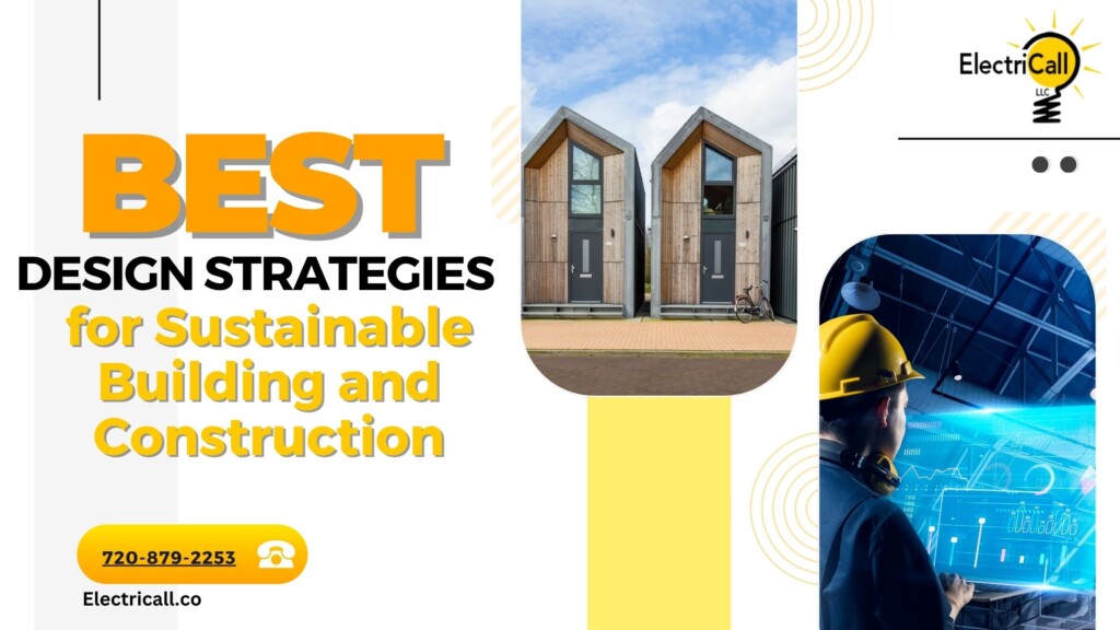 Sustainable building and construction design with smart electrical systems — ElectriCall Denver CO.
