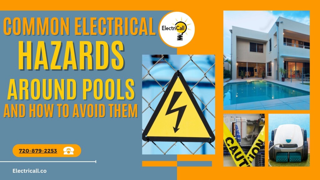 Common electrical hazards around pools – ElectriCall Denver electricians explain how to prevent electric shocks and ensure pool safety through proper wiring, grounding, and maintenance.