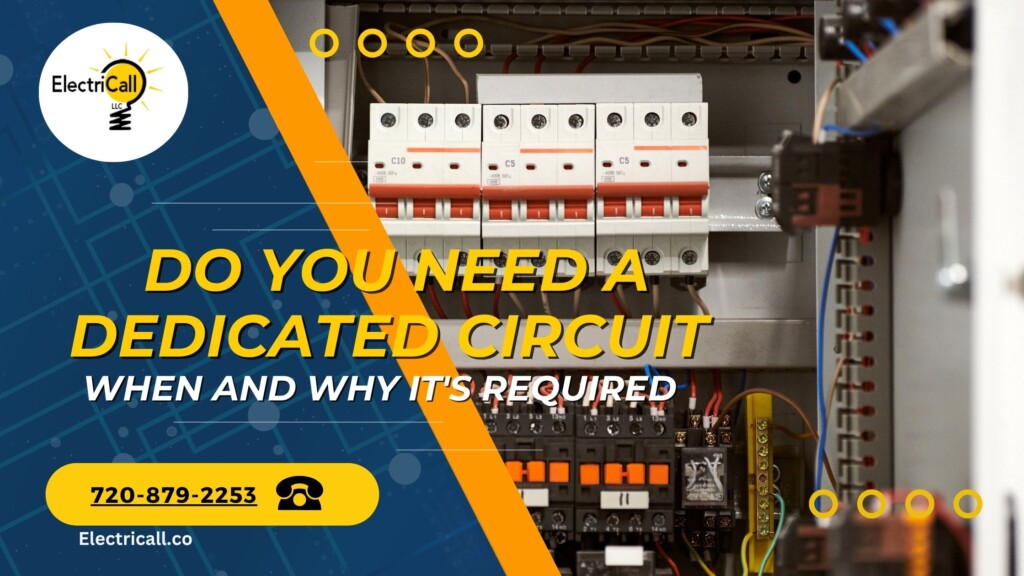 Electrical panel showing circuit breakers – explaining when and why a dedicated circuit is required by ElectriCall Denver electricians.