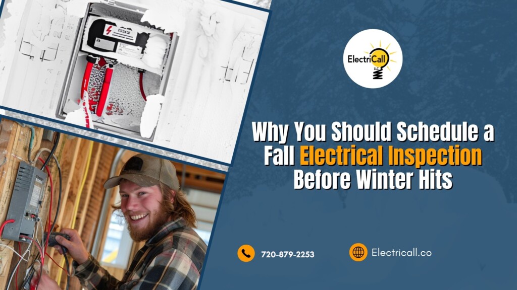 Fall electrical inspection in Colorado – ElectriCall electrician checking home electrical panel before winter