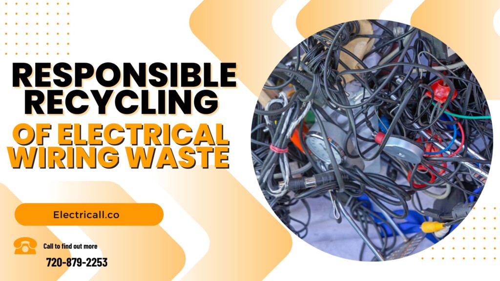ElectriCall promotes responsible recycling of electrical wiring waste — Denver electricians supporting eco-friendly e-waste management and resource recovery.