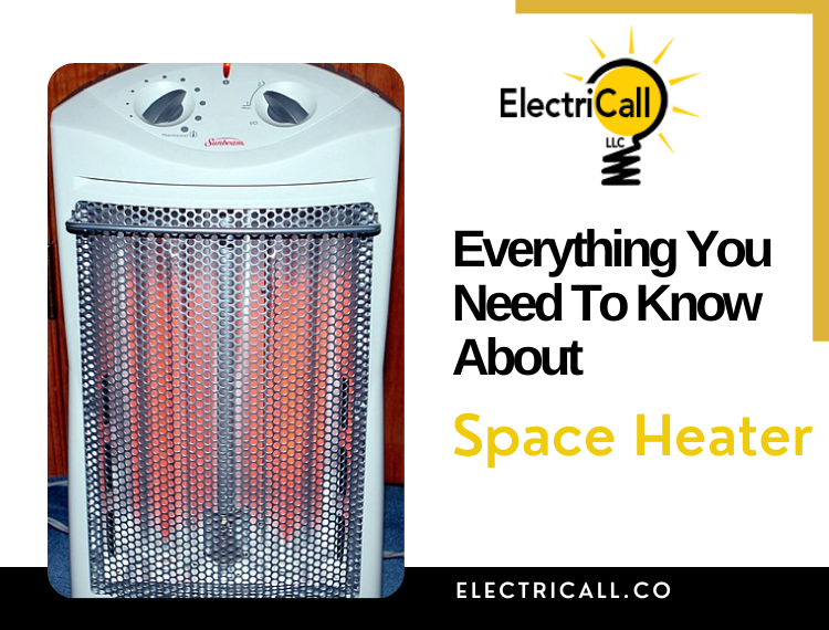 Everything You Need To Know About Space Heater