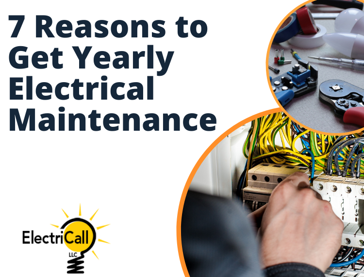 7 Reasons to Get Yearly Electrical Maintenance