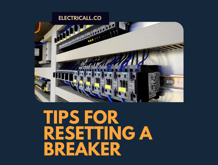 Tips for resetting a breaker