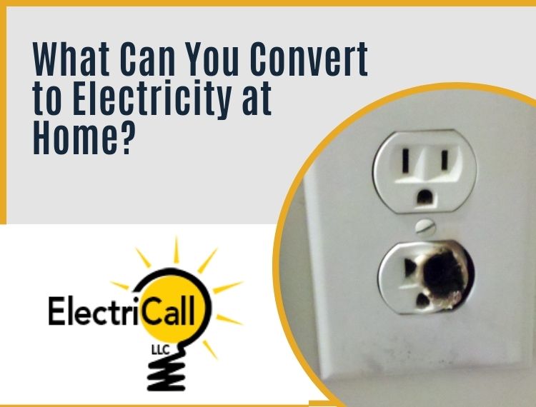 What Can You Convert to Electricity at Home? - ElectriCall