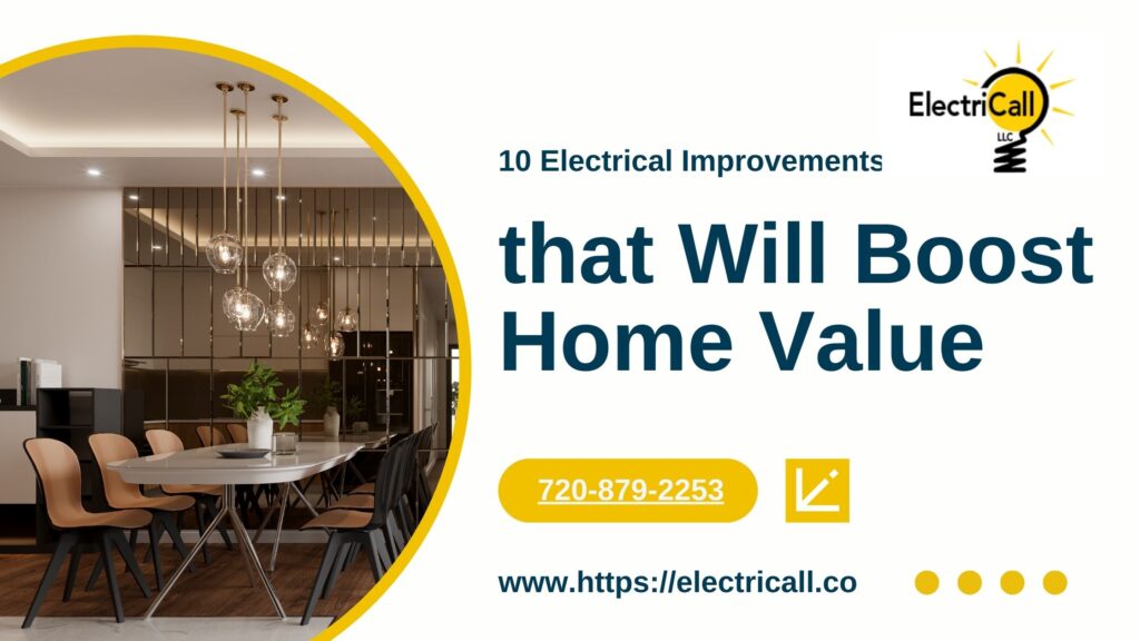 10 Electrical Improvements that Will Boost Home Value - ElectriCall