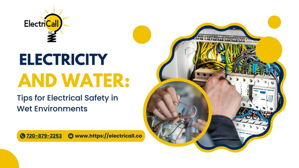 Electricity and Water: Tips for Electrical Safety in Wet Environments